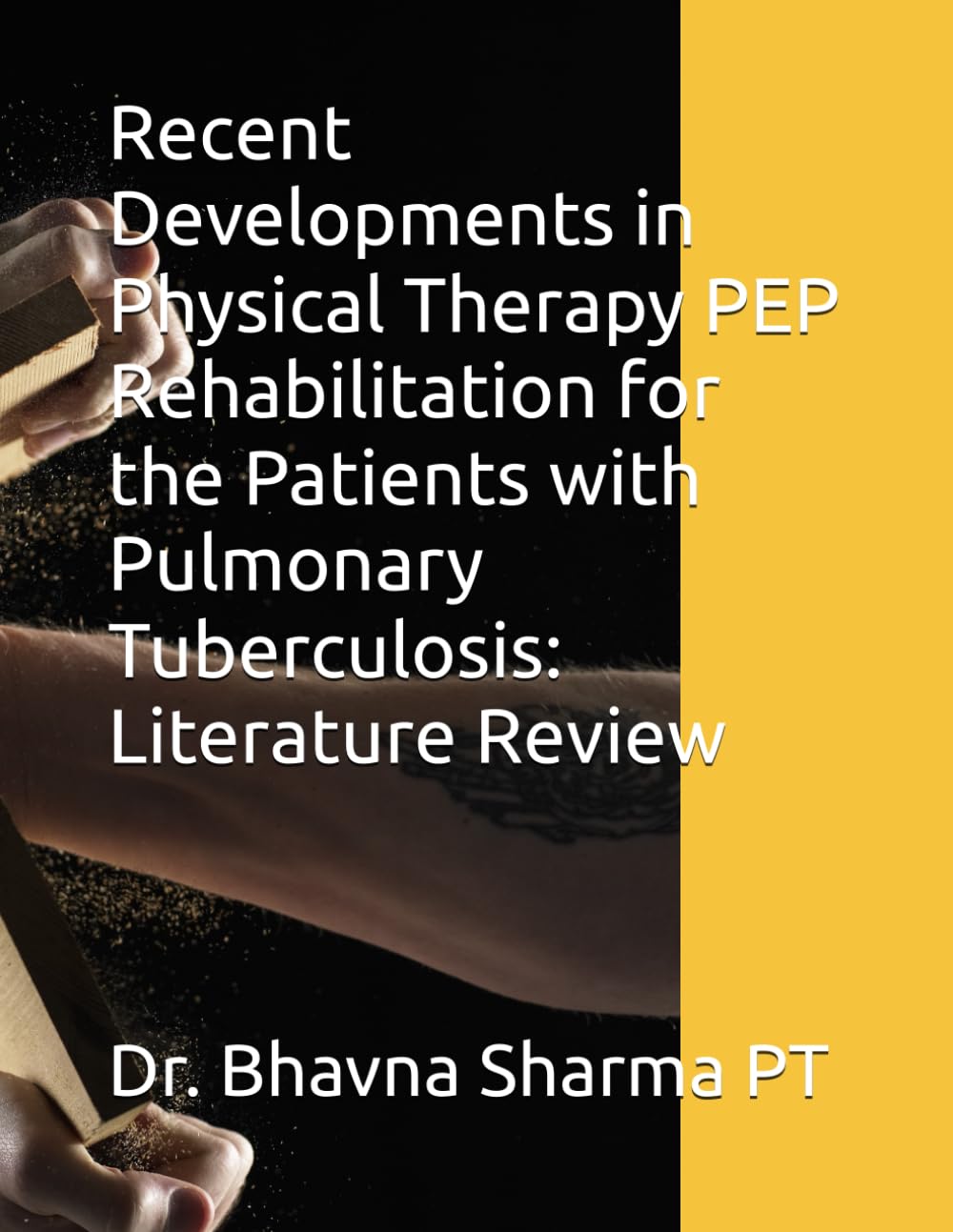 Recent Developments in Physical Therapy PEP Rehabilitation for the Patients with Pulmonary Tuberculosis: Literature Review