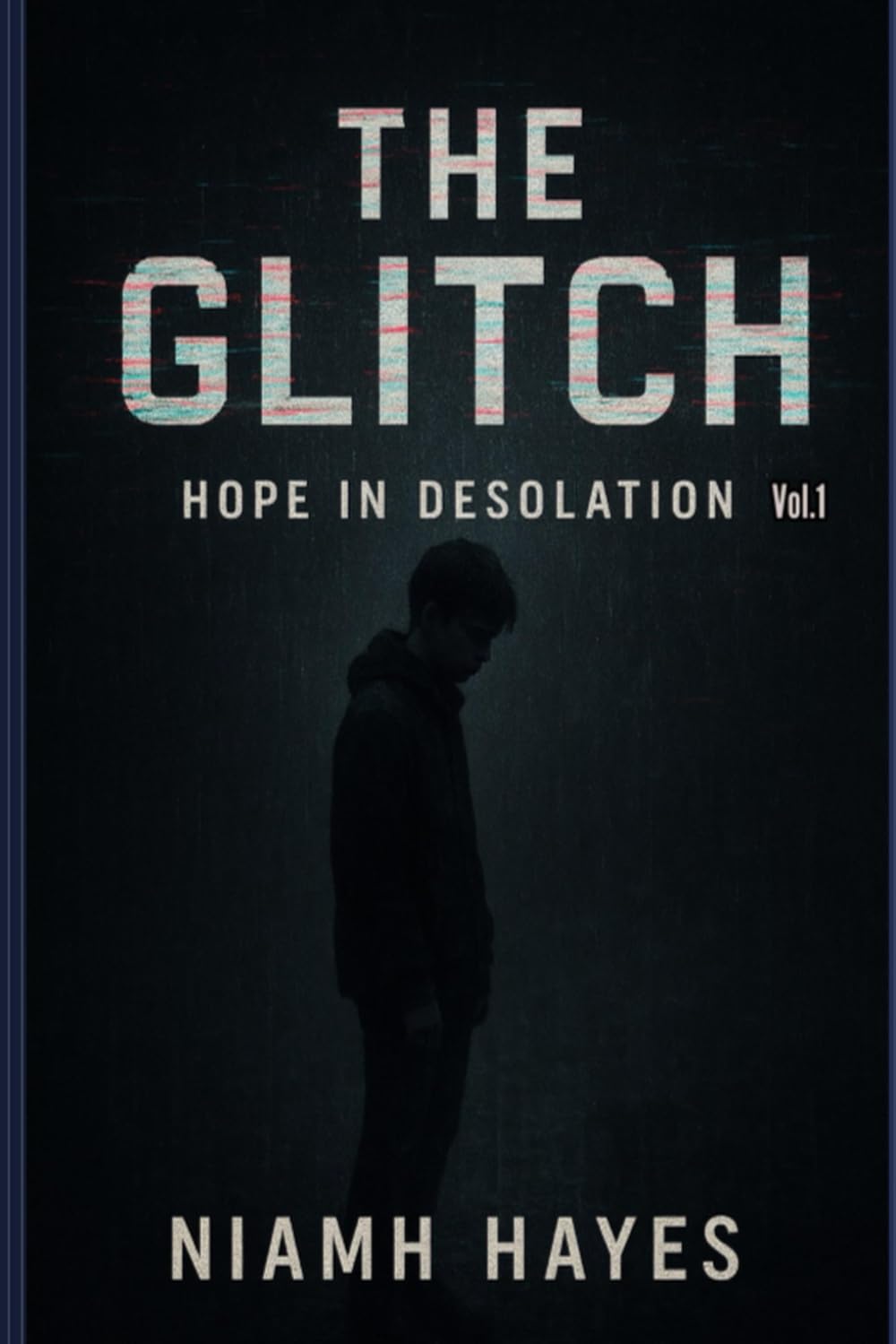 The Glitch: Hope in Desolation: 1
