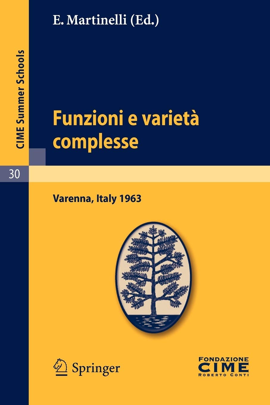 Funzioni e varietà complesse: Lectures given at a Summer School of the Centro Internazionale Matematico Estivo (C.I.M.E.) held in Varenna (Como), Italy, June 25-July 5, 1963