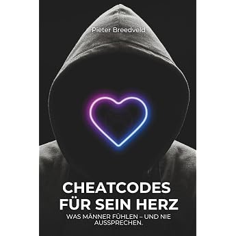 Cheatcodes f r sein Herz Wie du M nner verstehst ohne dich selbst zu verlieren