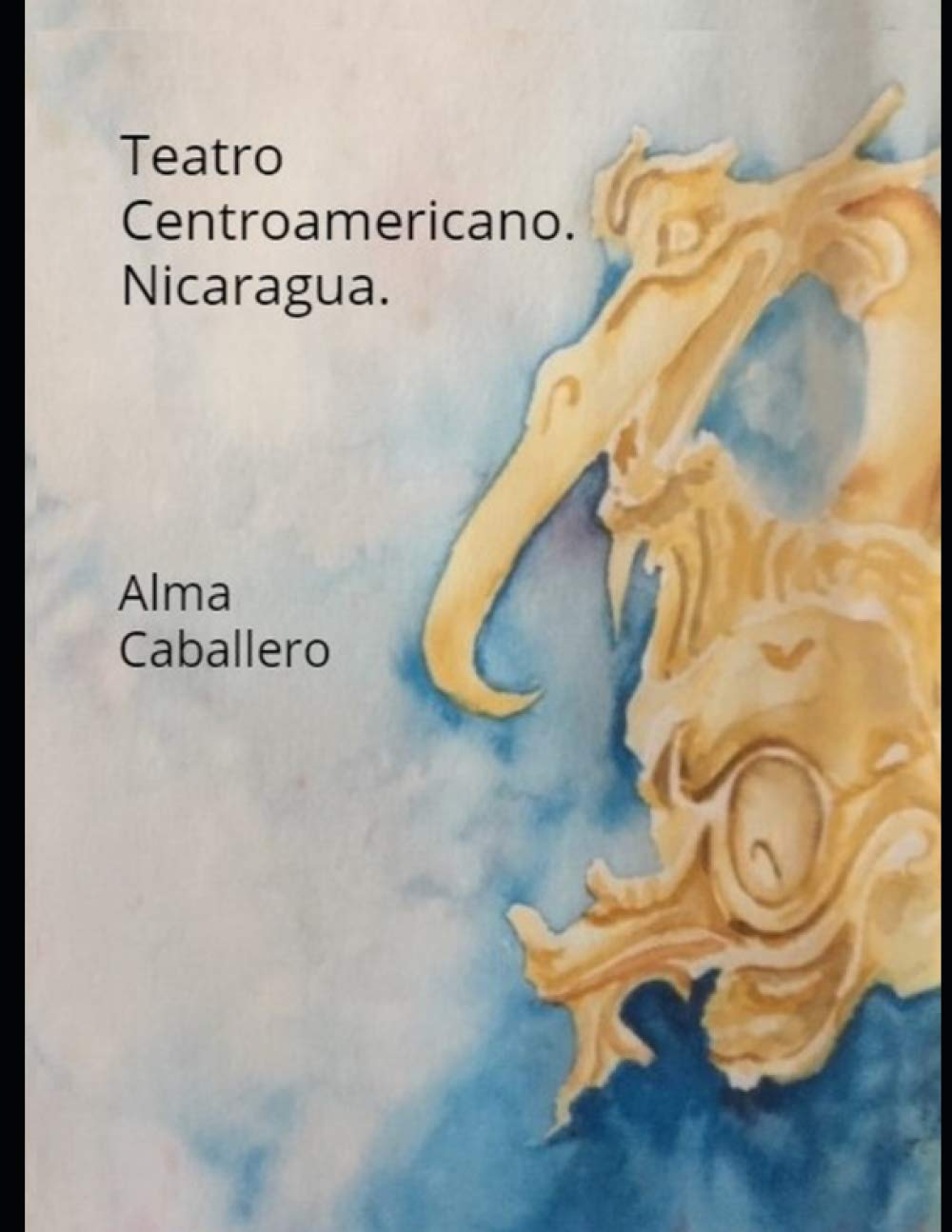 Teatro Centroamericano. Nicaragua: Con los textos del Güegüense de C. H. Berendt, publicados por Daniel G. Brinton.