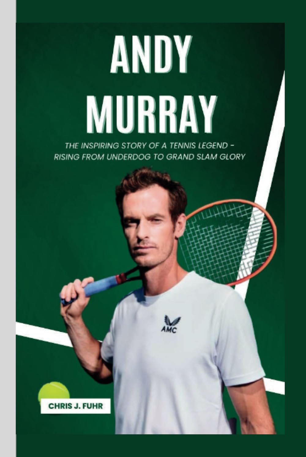 ANDY MURRAY: The Inspiring Story of a Tennis Legend - Rising from Underdog to Grand Slam Glory