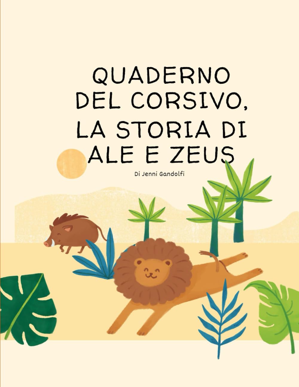 QUADERNO DEL CORSIVO, LA STORIA DI ALE E ZEUS (ALE E ZEUS - LETTURA E SCRITTURA PER LA SCUOLA PRIMARIA)