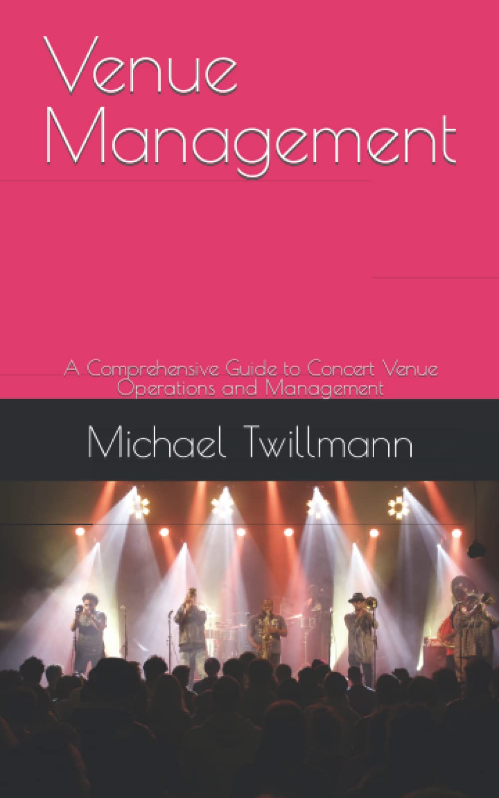 Venue Management: A Comprehensive Guide to Concert Venue Operations and Management