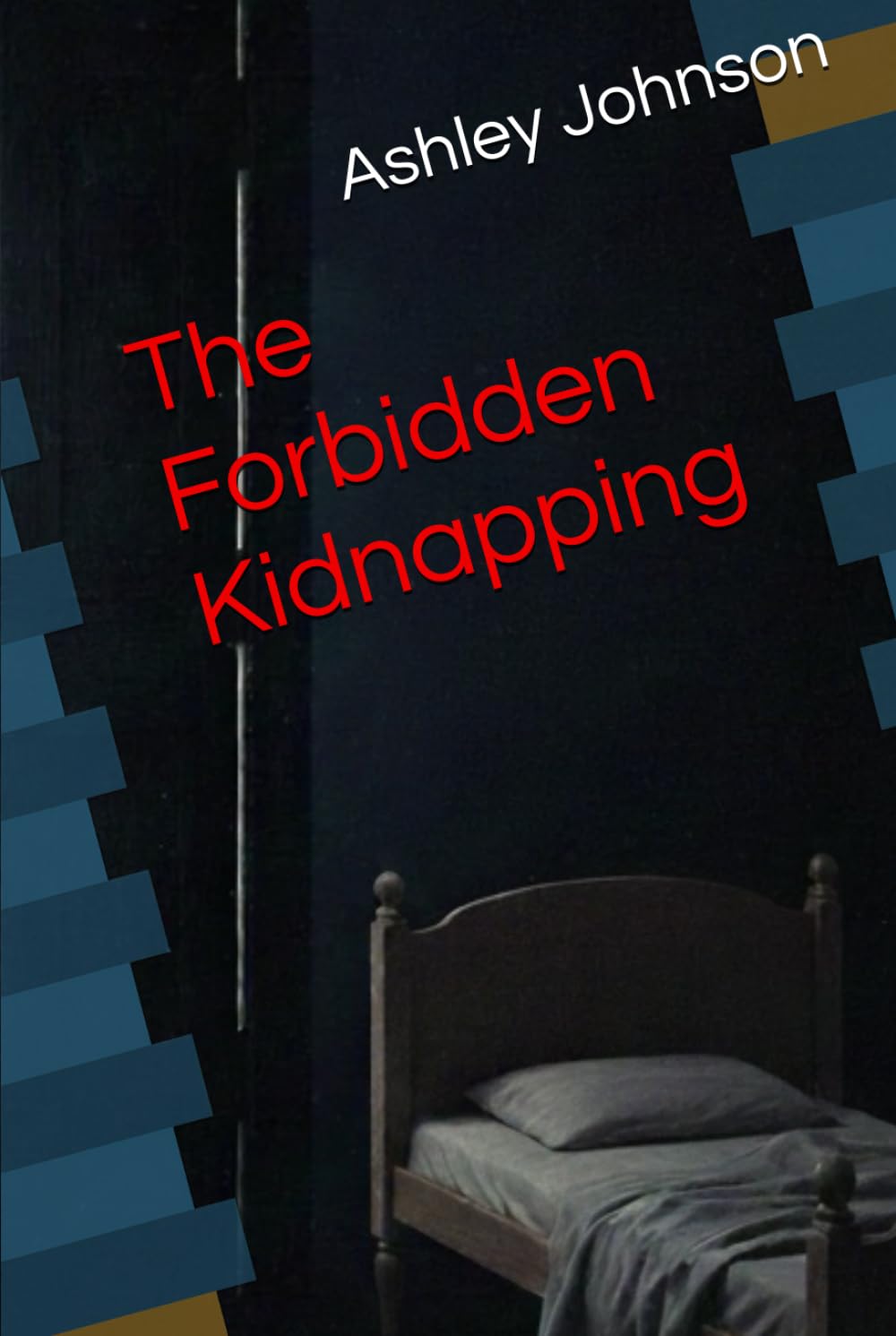 The Forbidden Kidnapping: Book 1 of The Forbidden Files