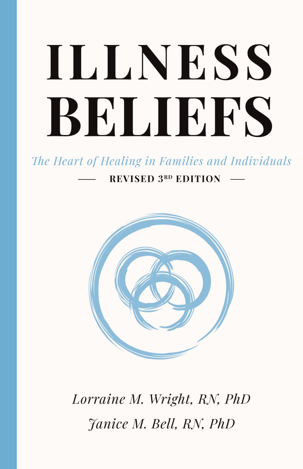 Illness Beliefs: The Heart of Healing in Families and Individuals (Revised 3rd Edition)
