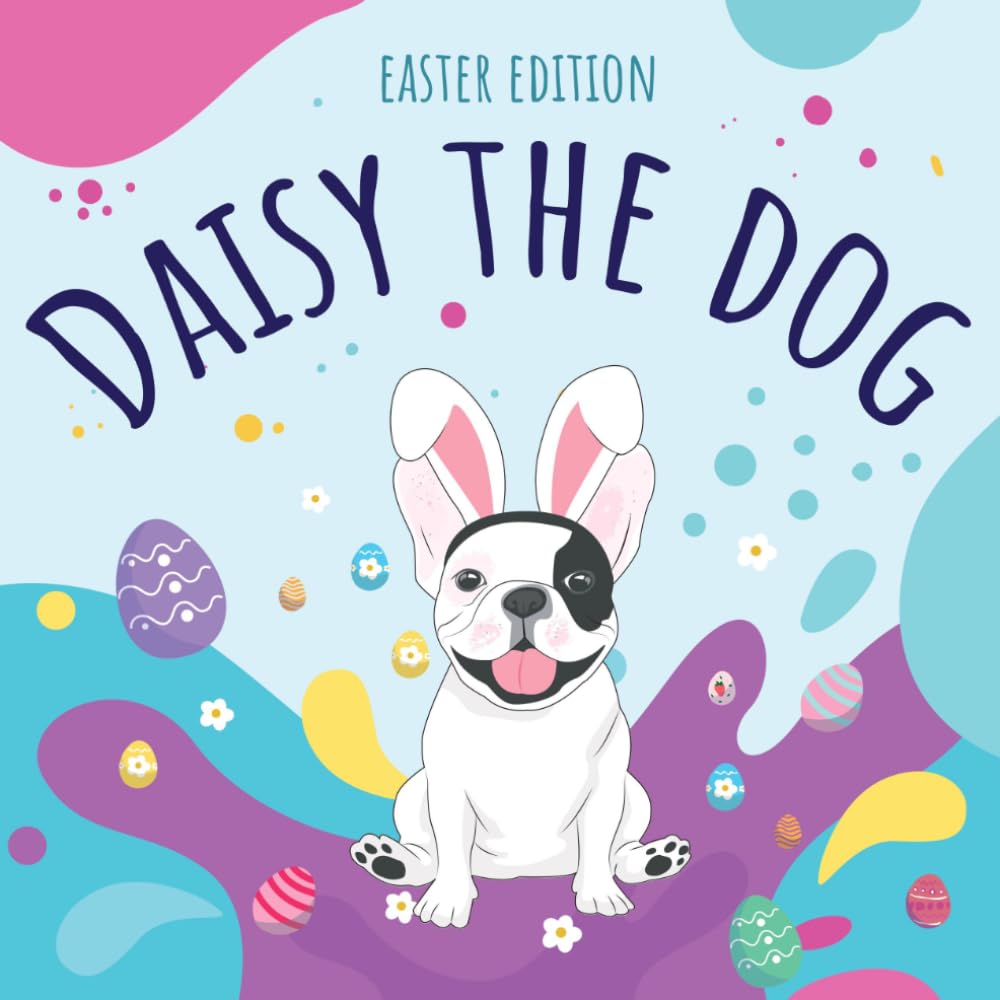 Daisy the Dog: Easter Edition