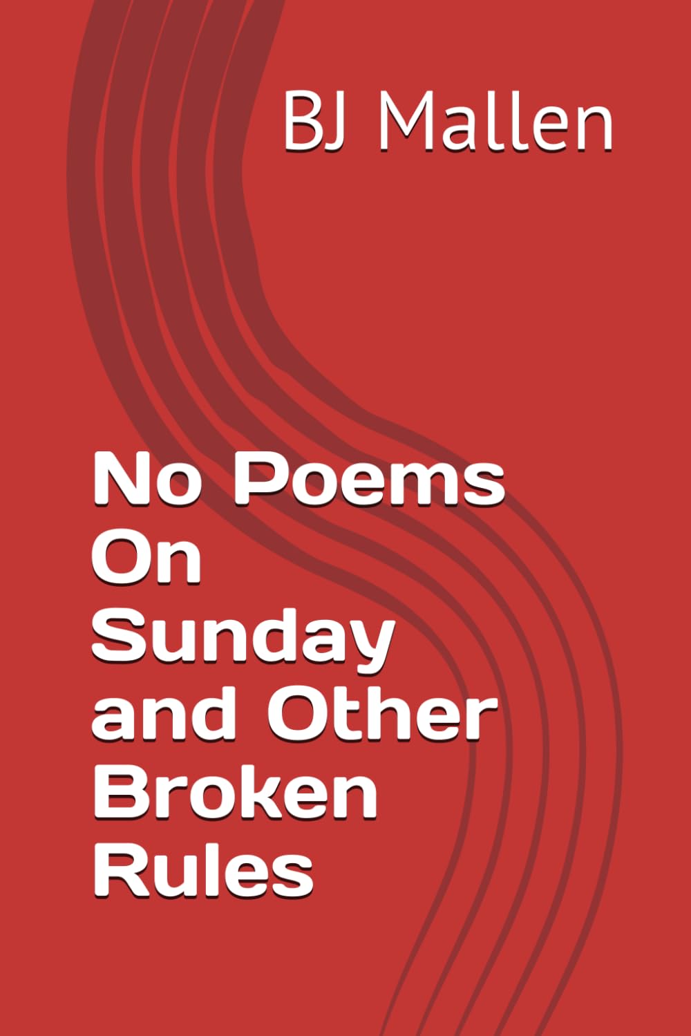 No Poems On Sunday and Other Broken Rules