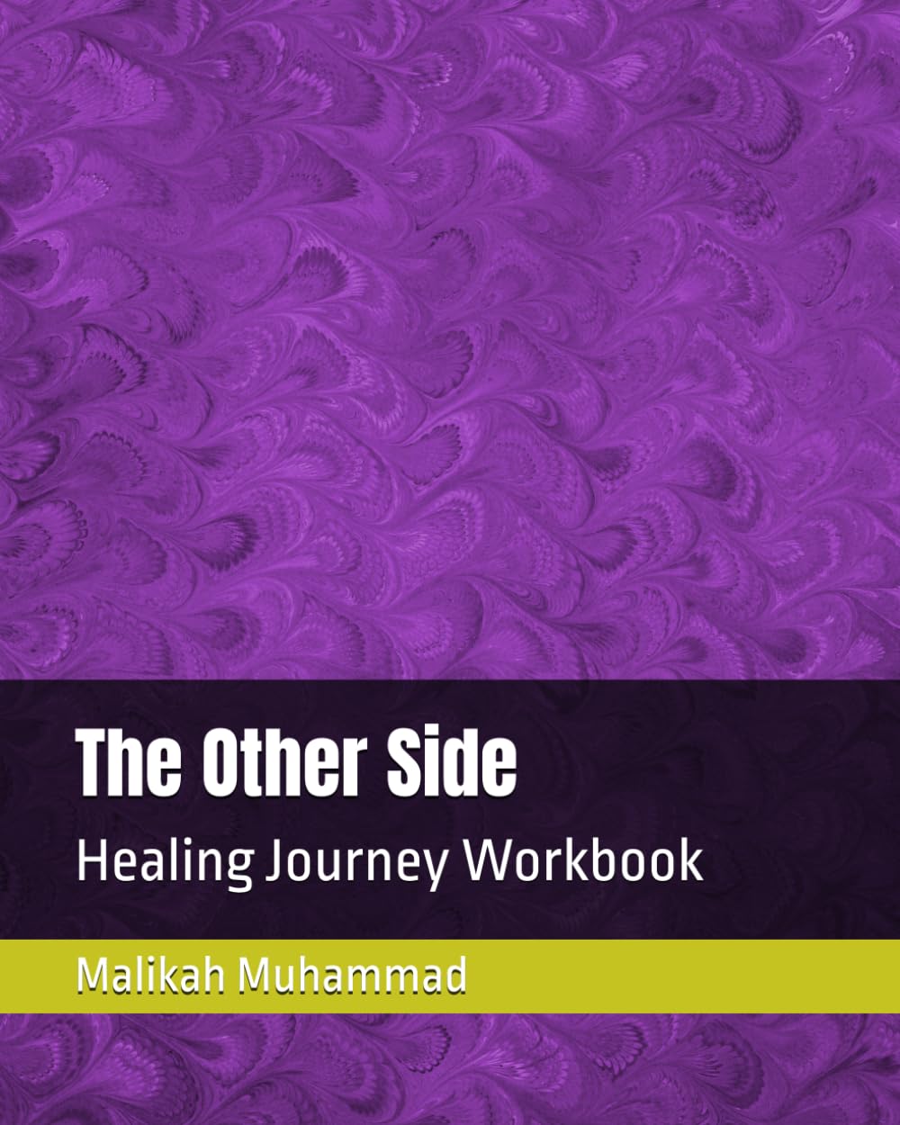 The Other Side: Healing Journey Workbook (The Other Side Series)