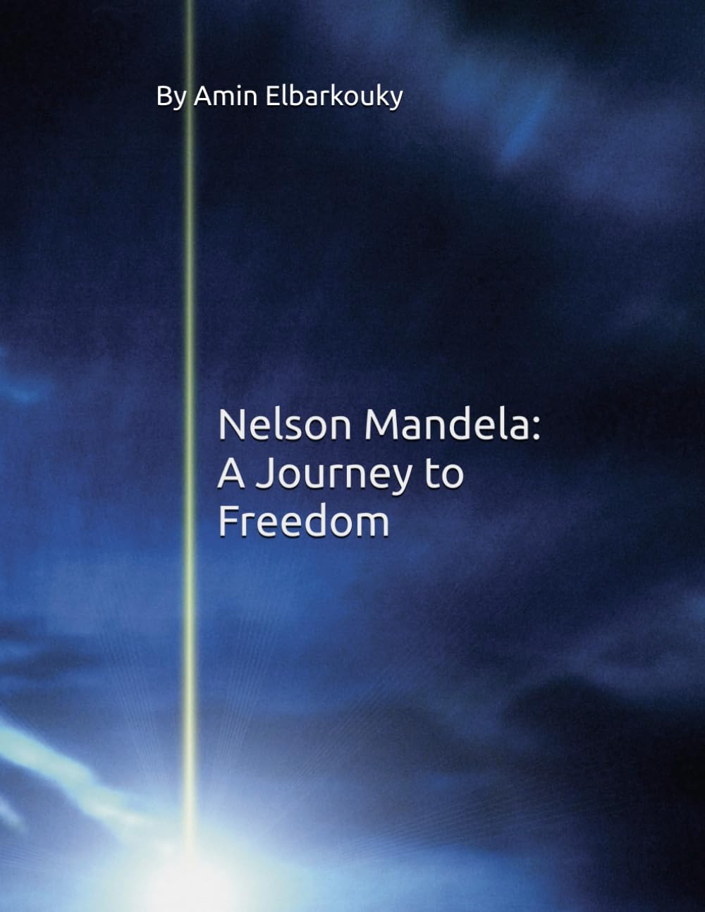 Nelson Mandela: A Journey to Freedom