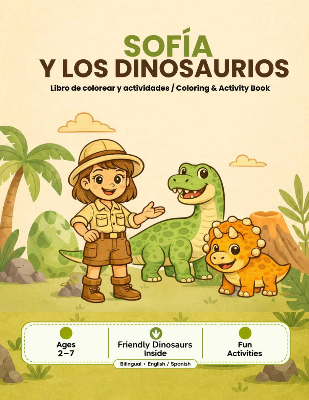 Sofia y los dinosaurios: Libro de colorear y actividades bilingüe con dinosaurios para niños de 2 a 7 años (Sofía descubre)