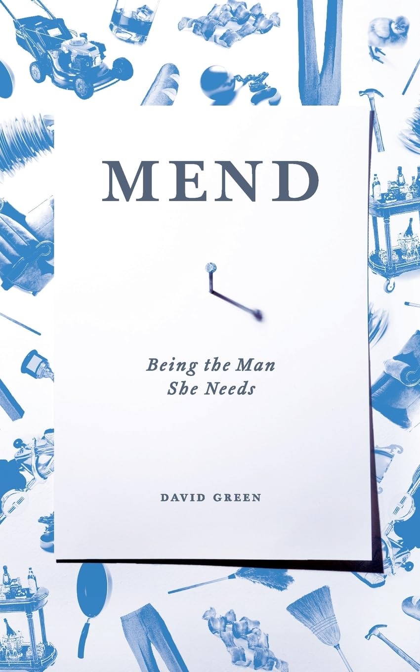 Mend: Being the Man She Needs