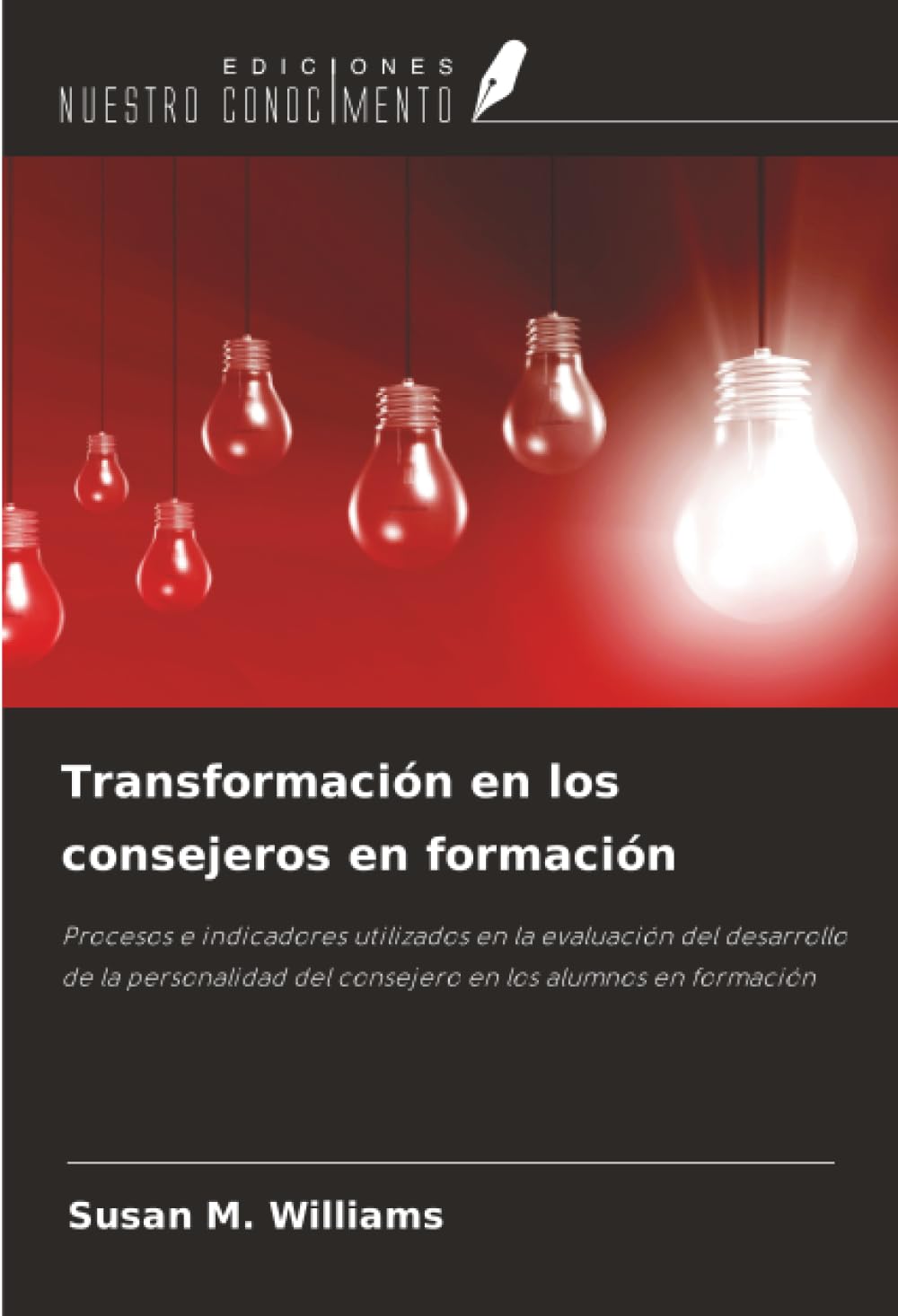 Transformación en los consejeros en formación: Procesos e indicadores utilizados en la evaluación del desarrollo de la personalidad del consejero en los alumnos en formación
