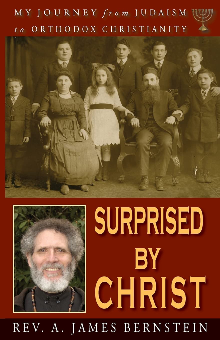 Surprised by Christ: My Journey from Judaism to Orthodox Christianity