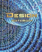 Design Notebook : MATRIX NOTEBOOK - PROGRAM DESIGN NOTEPAD, RULED and GRAPH - HTML, CSS, C++, JAVASCRIPT, SQL PROGRAMMING LANGUAGE - PROGRAM and ENGINEER DESIGNS, WEBSITE BUILDS, DATABASES, ONLINE GRA 1671800613 Book Cover