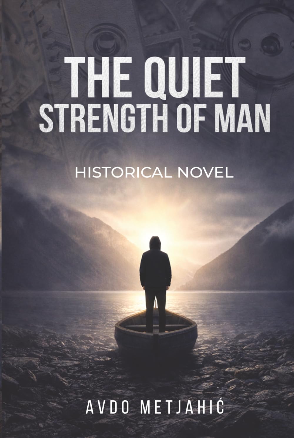 THE QUIET STRENGTH OF MAN