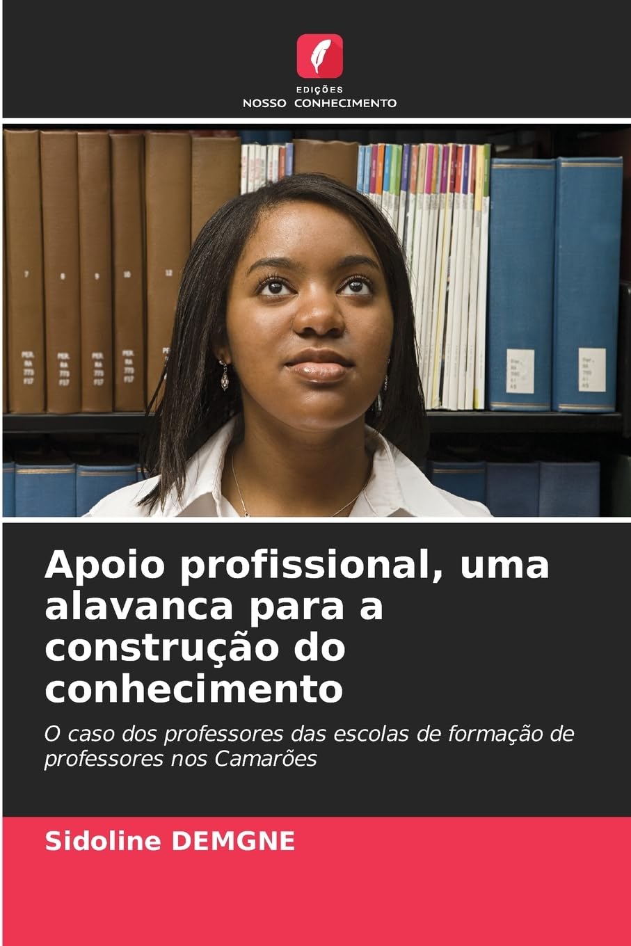 Apoio profissional, uma alavanca para a construção do conhecimento: O caso dos professores das escolas de formação de professores nos Camarões