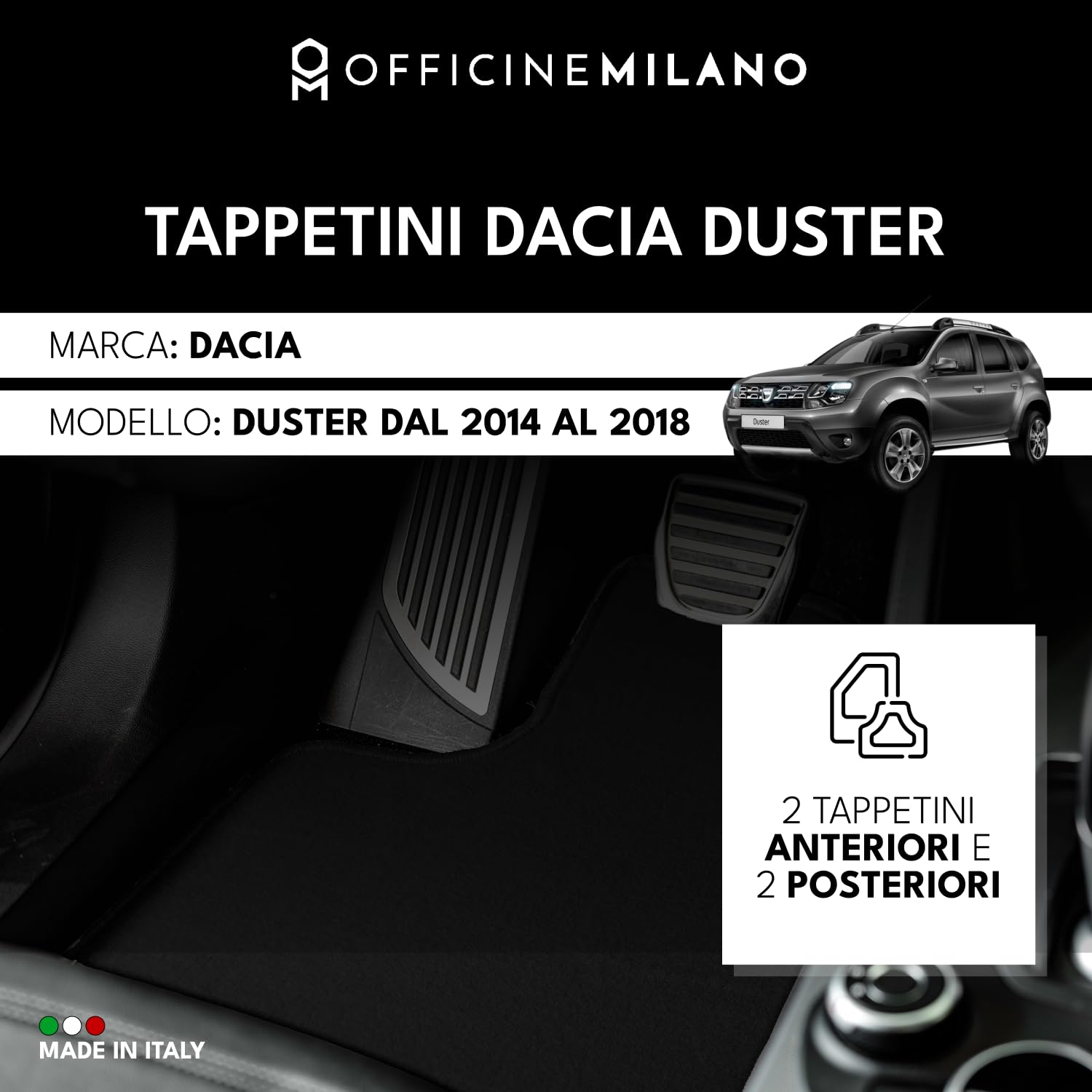 4 Tappetini in Moquette per Dacia Duster Compatibile con Modelli dal 2014 al 2018, Fondo Impermeabile e Antiscivolo con Battitacco in PVC - Alta Qualità - Made in Italy - OFFICINE MILANO