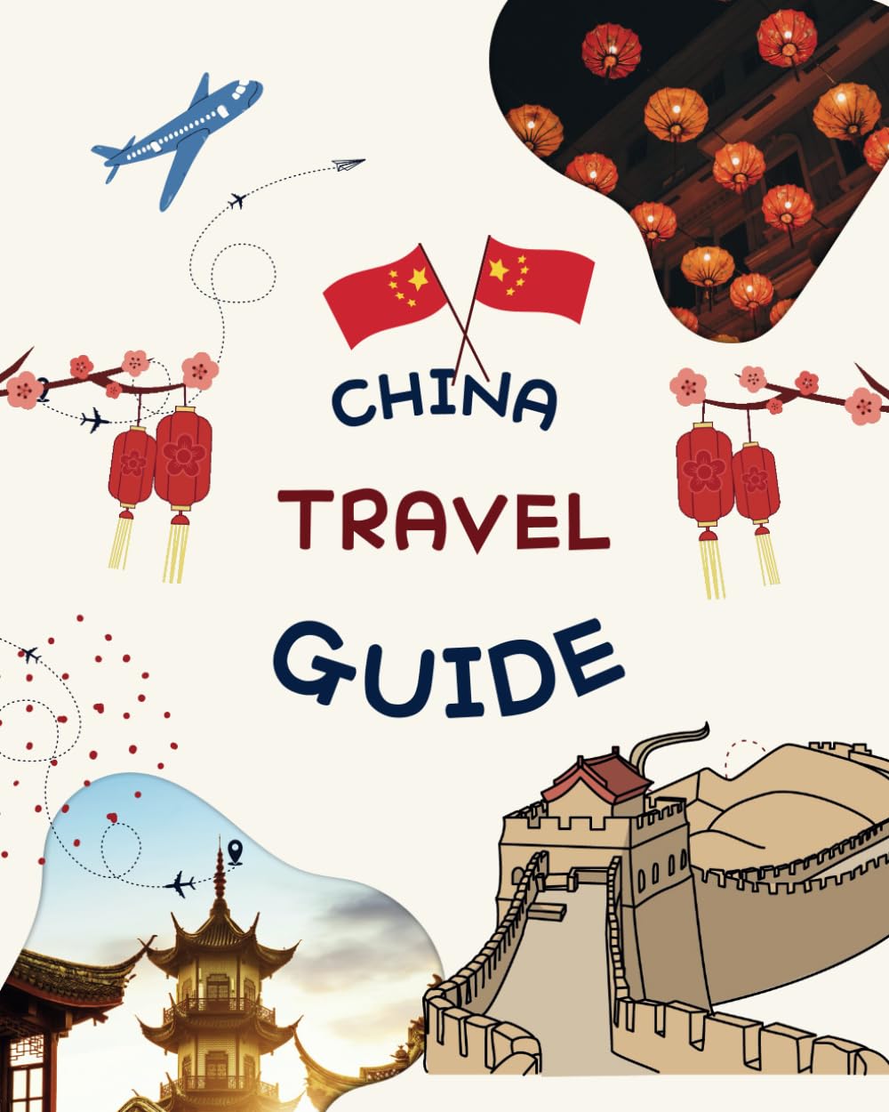 China Travel Guide 2025: Your Ultimate Companion for Exploring China (fully updated for 2025): With Updated Menus, Recipes, Off Beaten Paths and Accommodation
