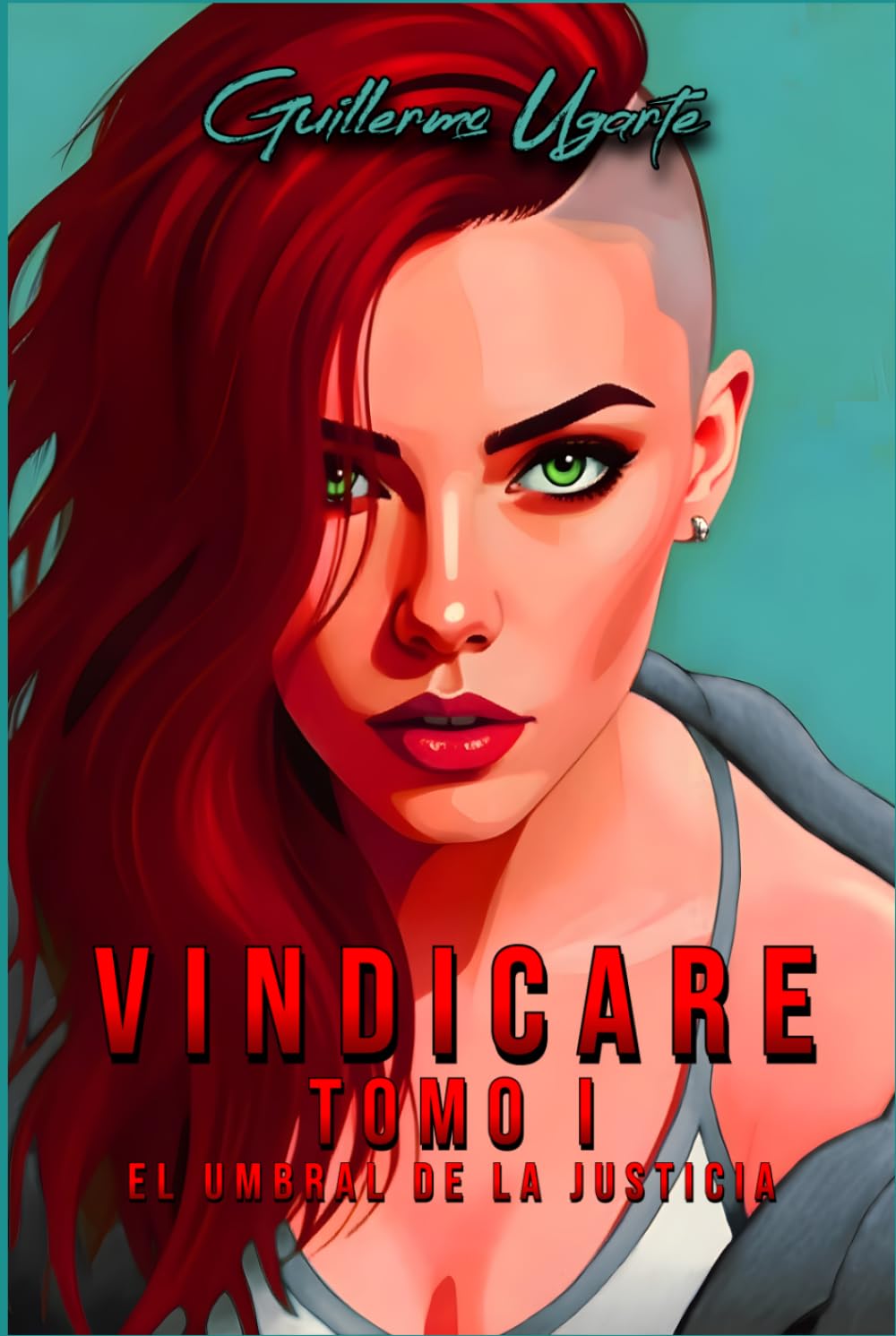 VINDICARE Tomo I: El Umbral de la Justicia (Saga VINDICARE)