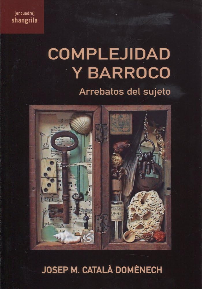 Complejidad y Barroco:Arrebatos del sujeto