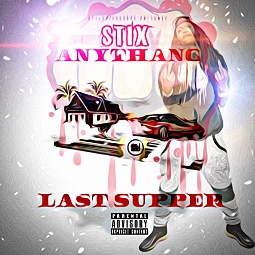 Play Anythang Last Supper By Stix On Amazon Music
