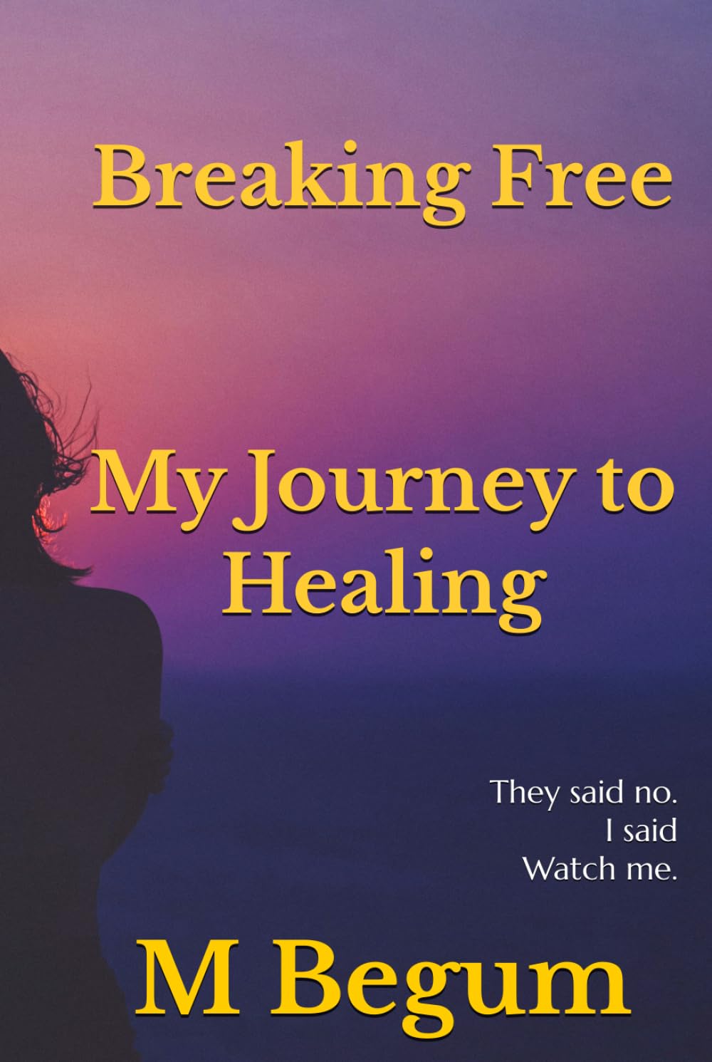 Breaking Free: My Journey to Healing