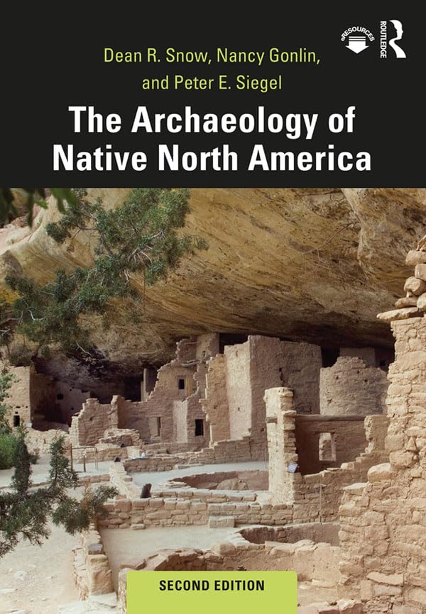 The Archaeology of Native North America      2nd Edition