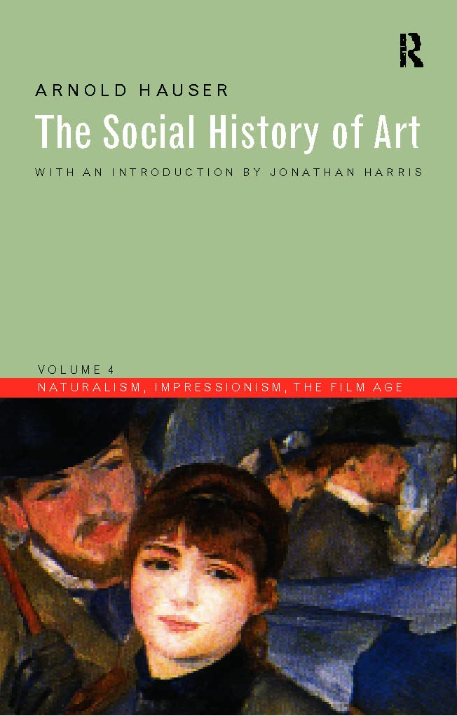 Social History of Art, Volume 4 - 3rd Edition
