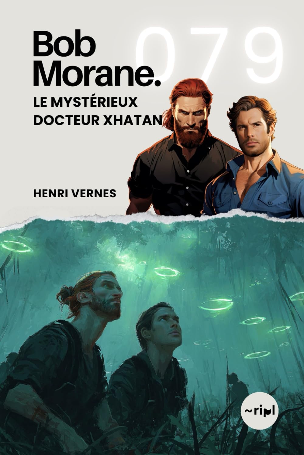 Bob Morane - Le Mystérieux Docteur Xhatan: Tome 079: 79 (Saga Bob Morane : Voyages, Récits et Aventures)
