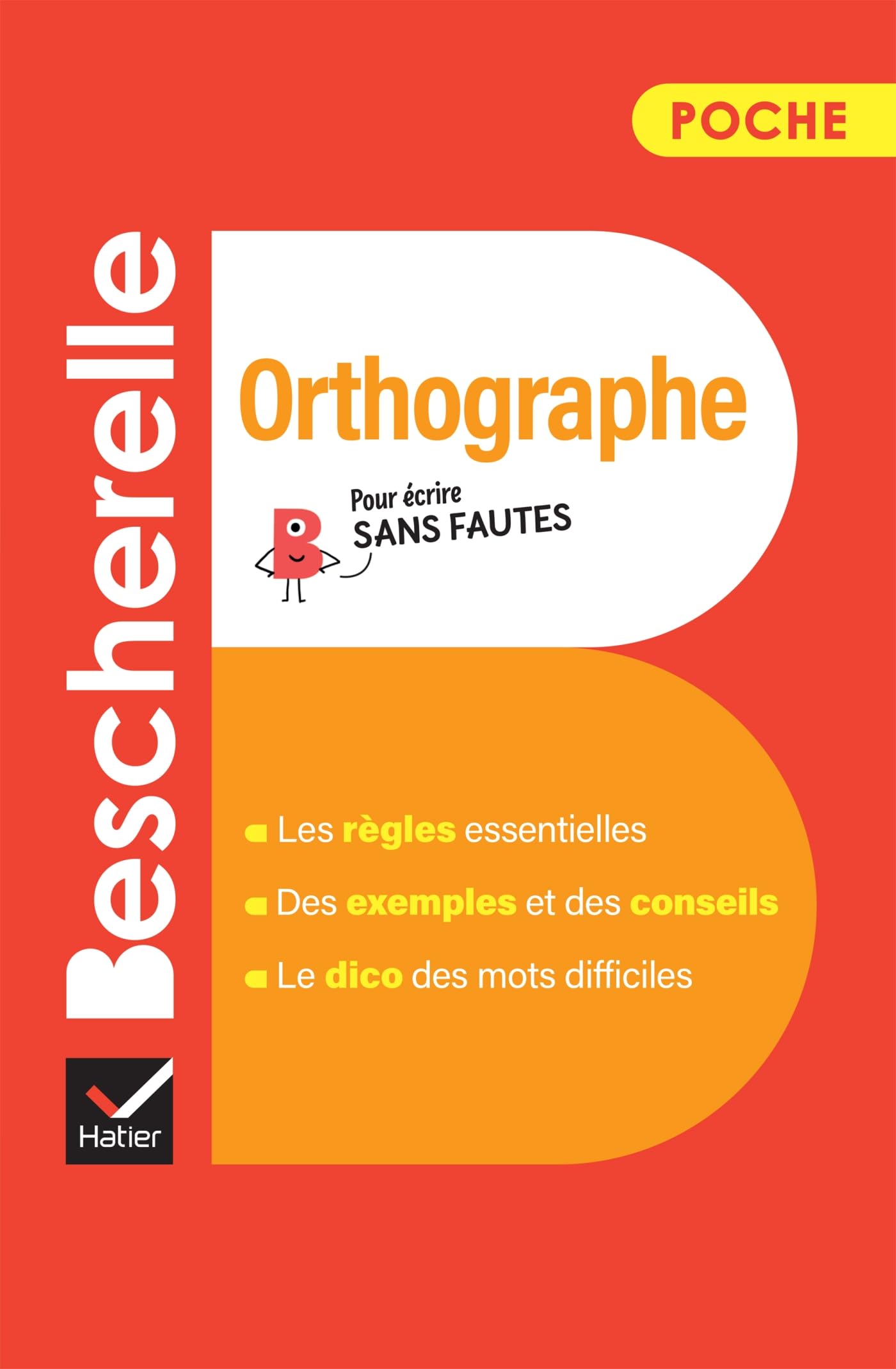 Bescherelle - Orthographe (poche): l'essentiel de l'orthographe française
