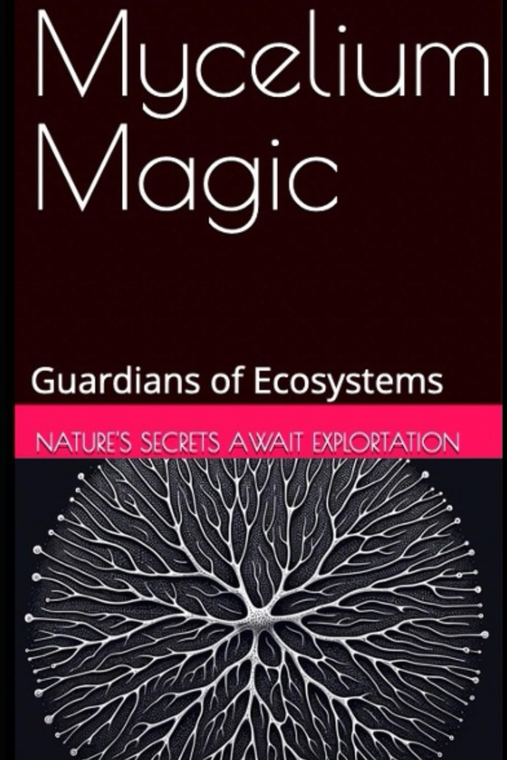 Mycelium Magic: Guardians of Ecosystems