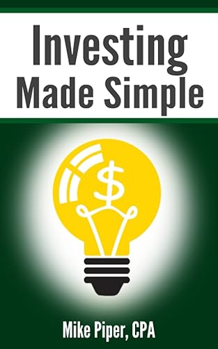 Investing Made Simple: Index Fund Investing and ETF Investing Explained in 100 Pages or Less (Financial Topics in 100 Pages or Less)