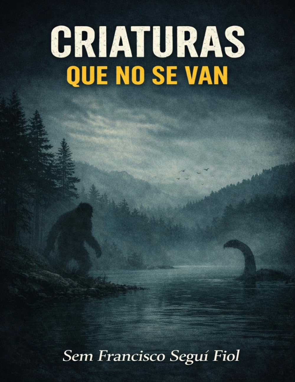 CRIATURAS QUE NO SE VAN (ANOMALÍAS PERSISTENTES)