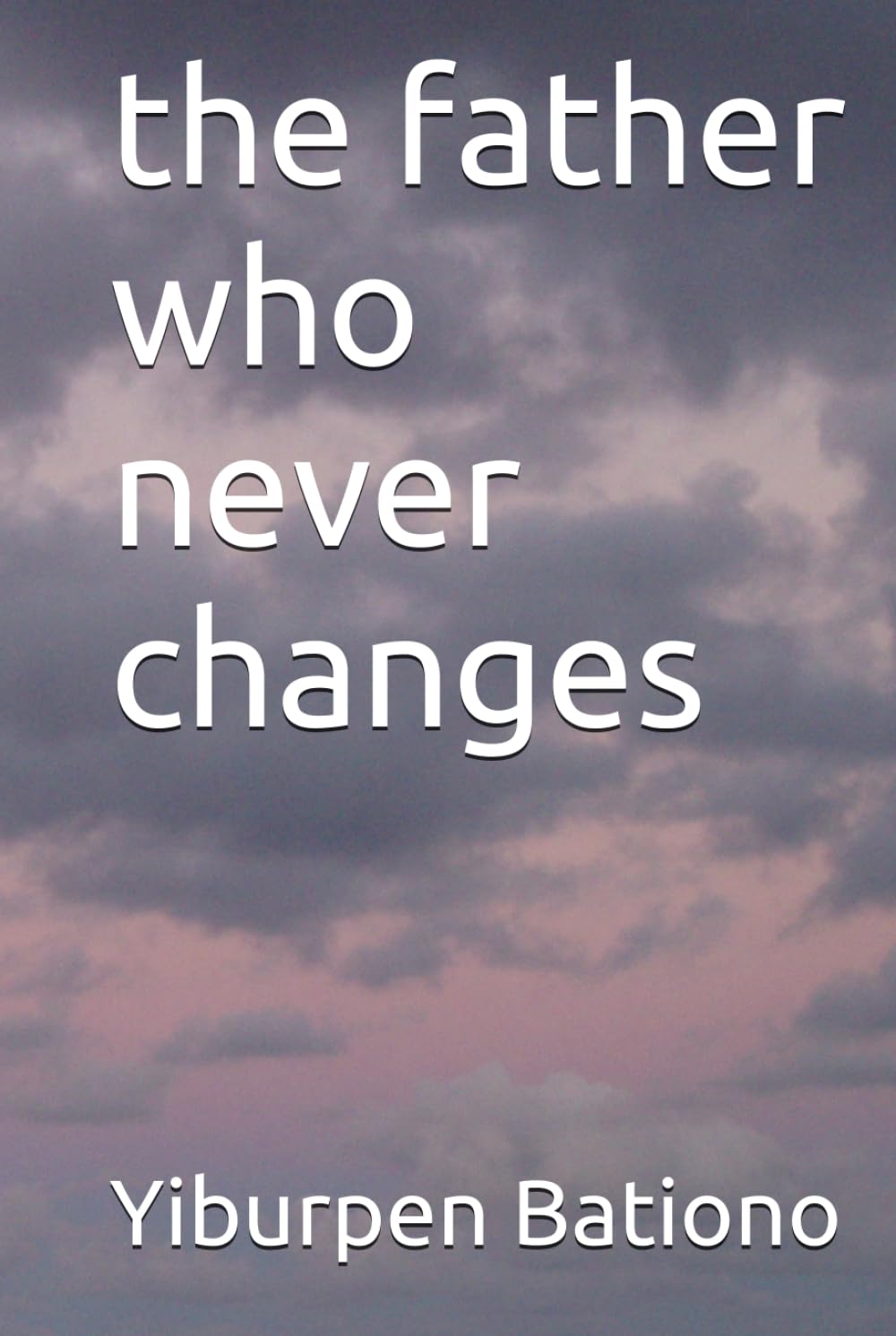 the father who never changes