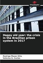 Happy old year: the crisis in the Brazilian prison system in 2017