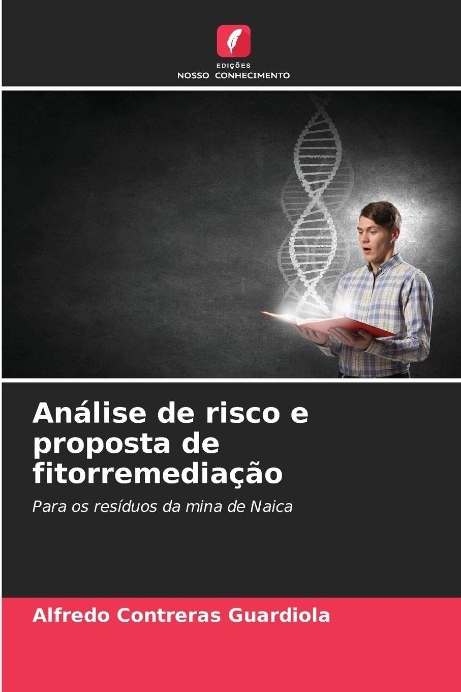 Análise de risco e proposta de fitorremediação: Para os resíduos da mina de Naica