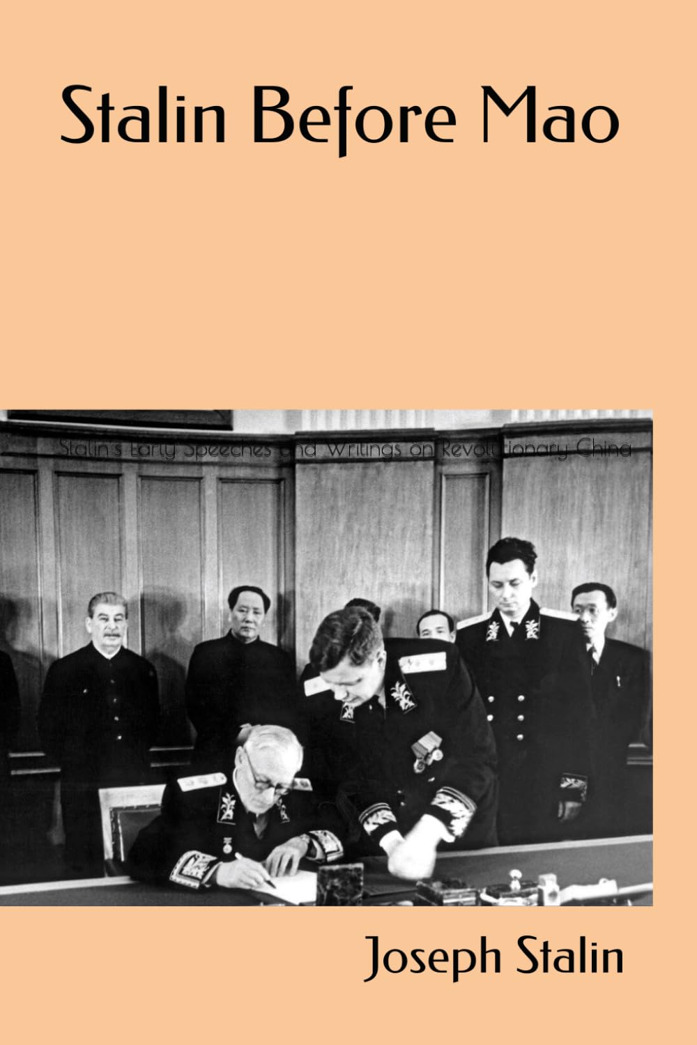 Stalin Before Mao: Stalin’s Early Speeches and Writings on Revolutionary China