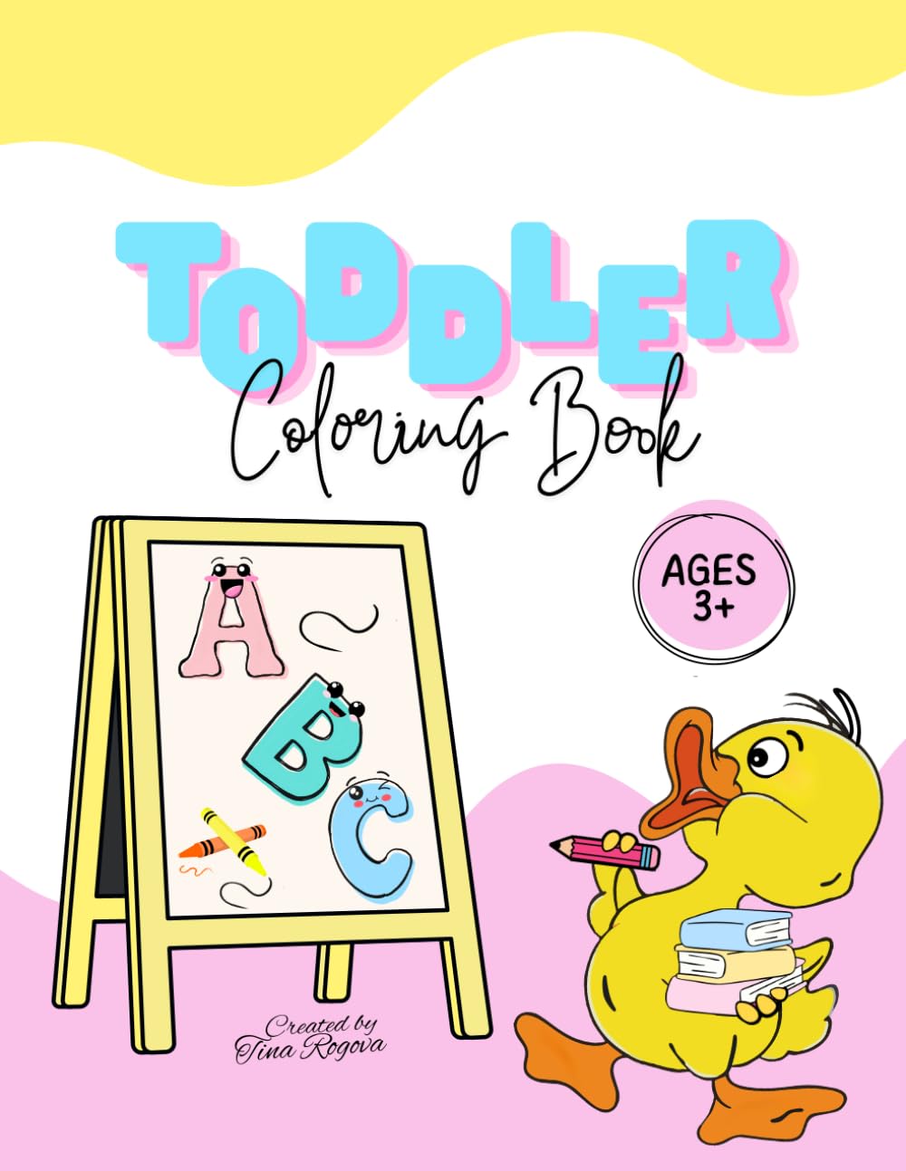 ABC Toddler Coloring Book: Learn the Alphabet with Fun Coloring Pages for Ages 3+