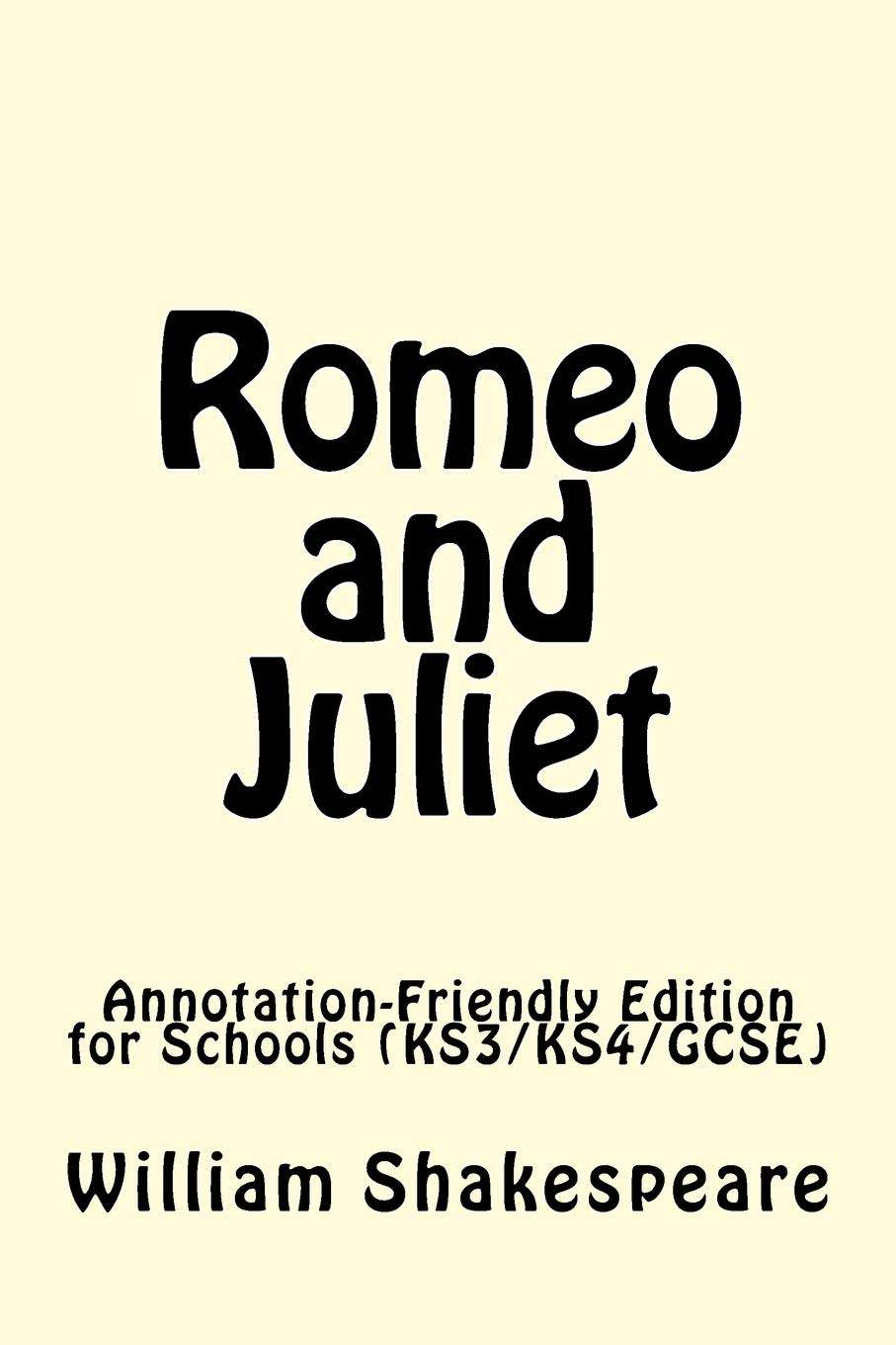 Romeo and Juliet: Annotation-Friendly Edition for Schools (KS3/KS4/GCSE)