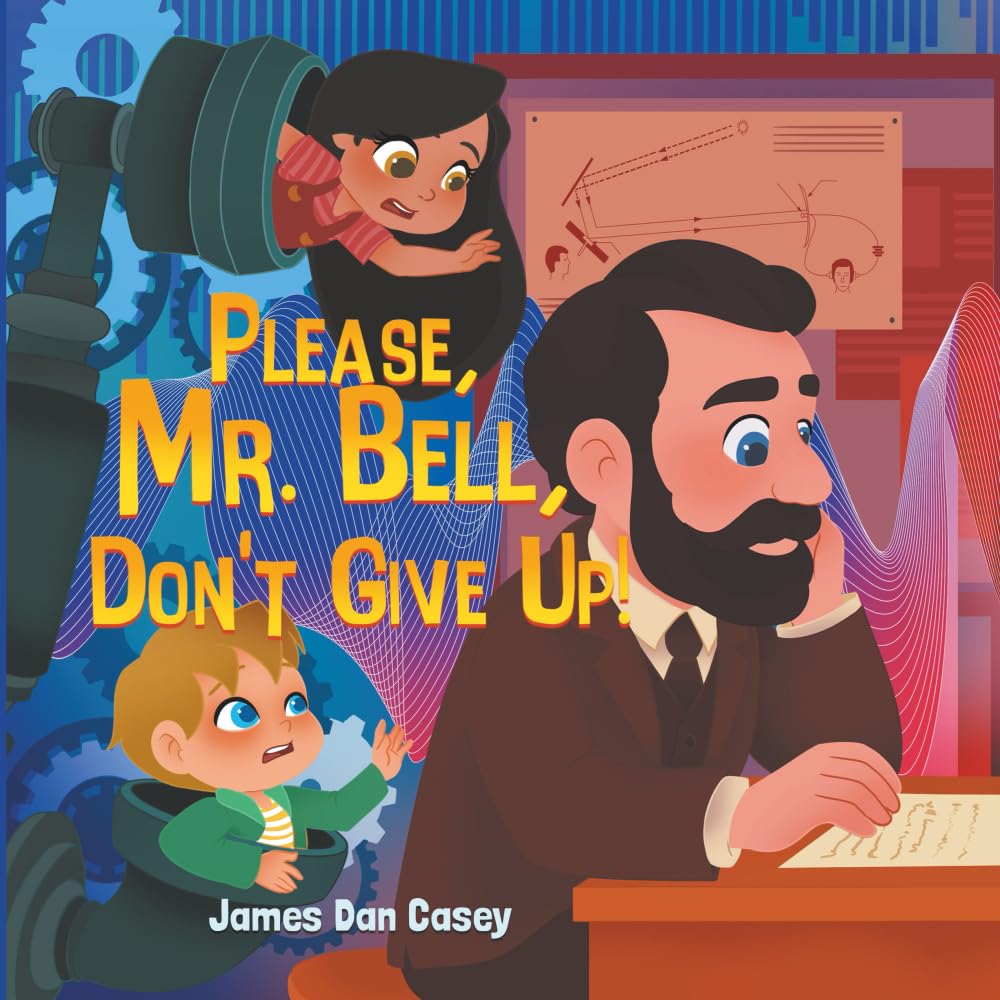 Please, Mr. Bell, Don't Give Up!: 5 (Time Travel Kids)