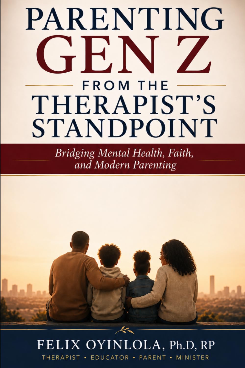 Parenting Gen Z From the Therapist’s Standpoint: Bridging Mental Health, Faith, and Modern Parenting