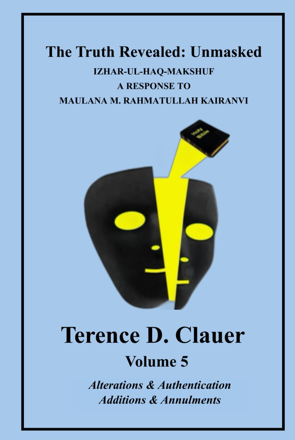 The Truth Revealed Unmasked: Volume 5