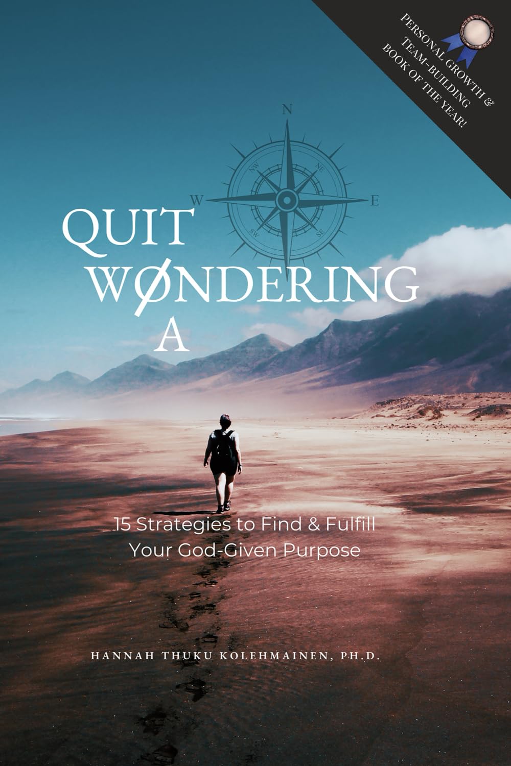 Quit Wandering: 15 Strategies to Find & Fulfill Your God-Given Mission