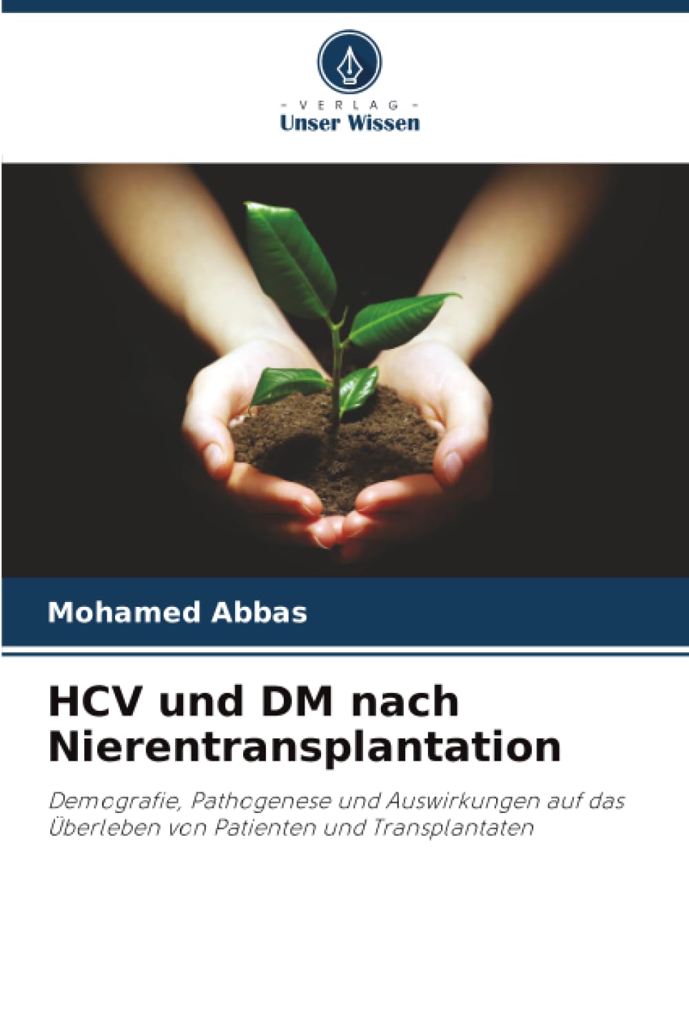 HCV und DM nach Nierentransplantation: Demografie, Pathogenese und Auswirkungen auf das Überleben von Patienten und Transplantaten