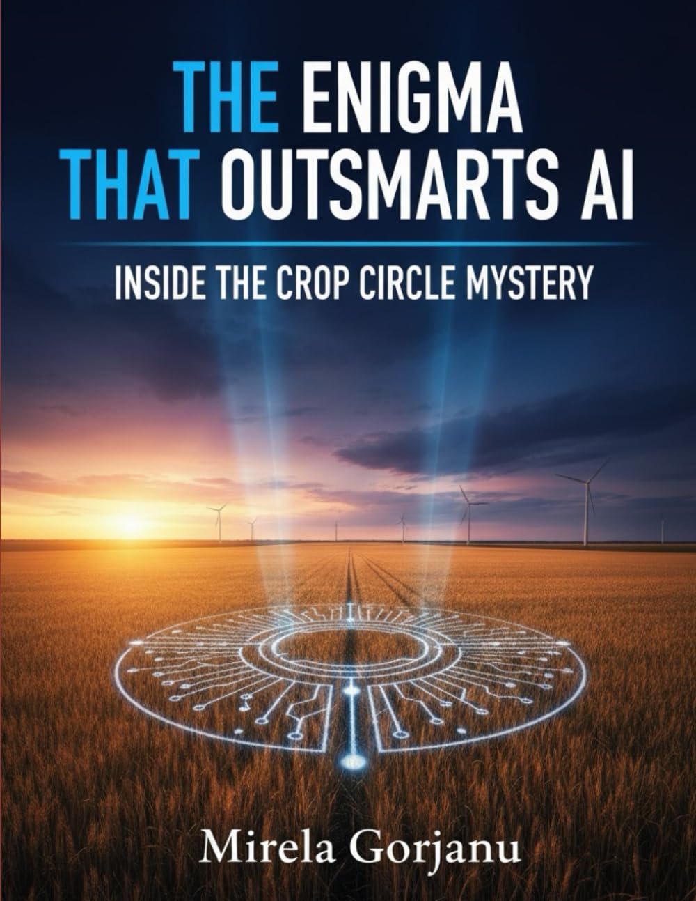 The Enigma That Outsmarts AI: Inside the Crop Circle Mystery (Mysteries & Grand Questions)
