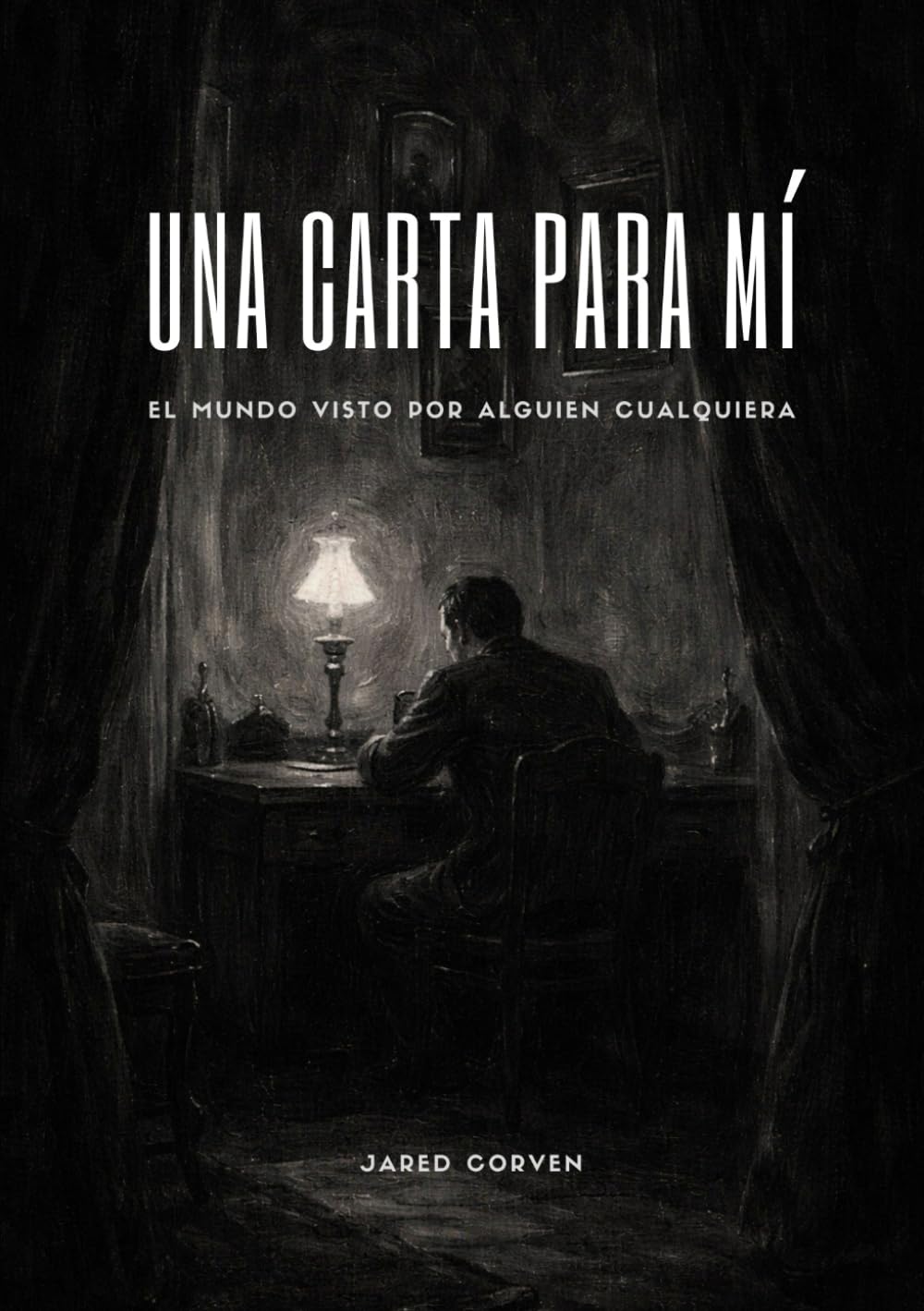 Una carta para mí: El mundo visto por alguien cualquiera