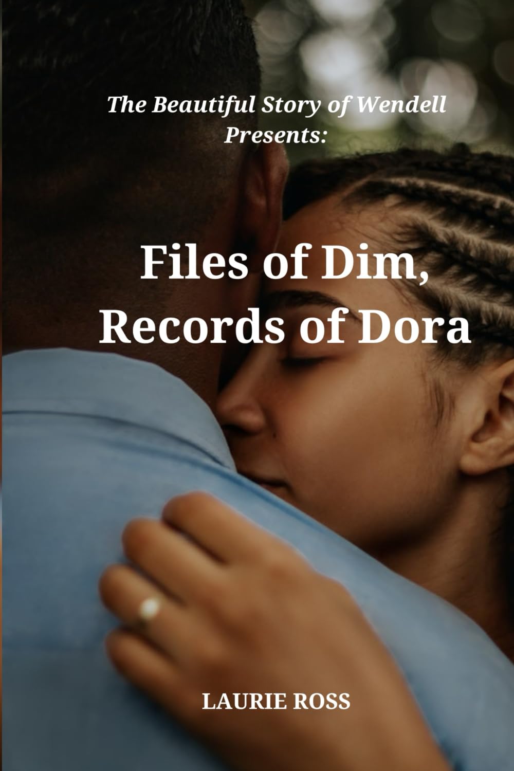 Files of Dim, Records of Dora: The Beautiful Story of Wendell