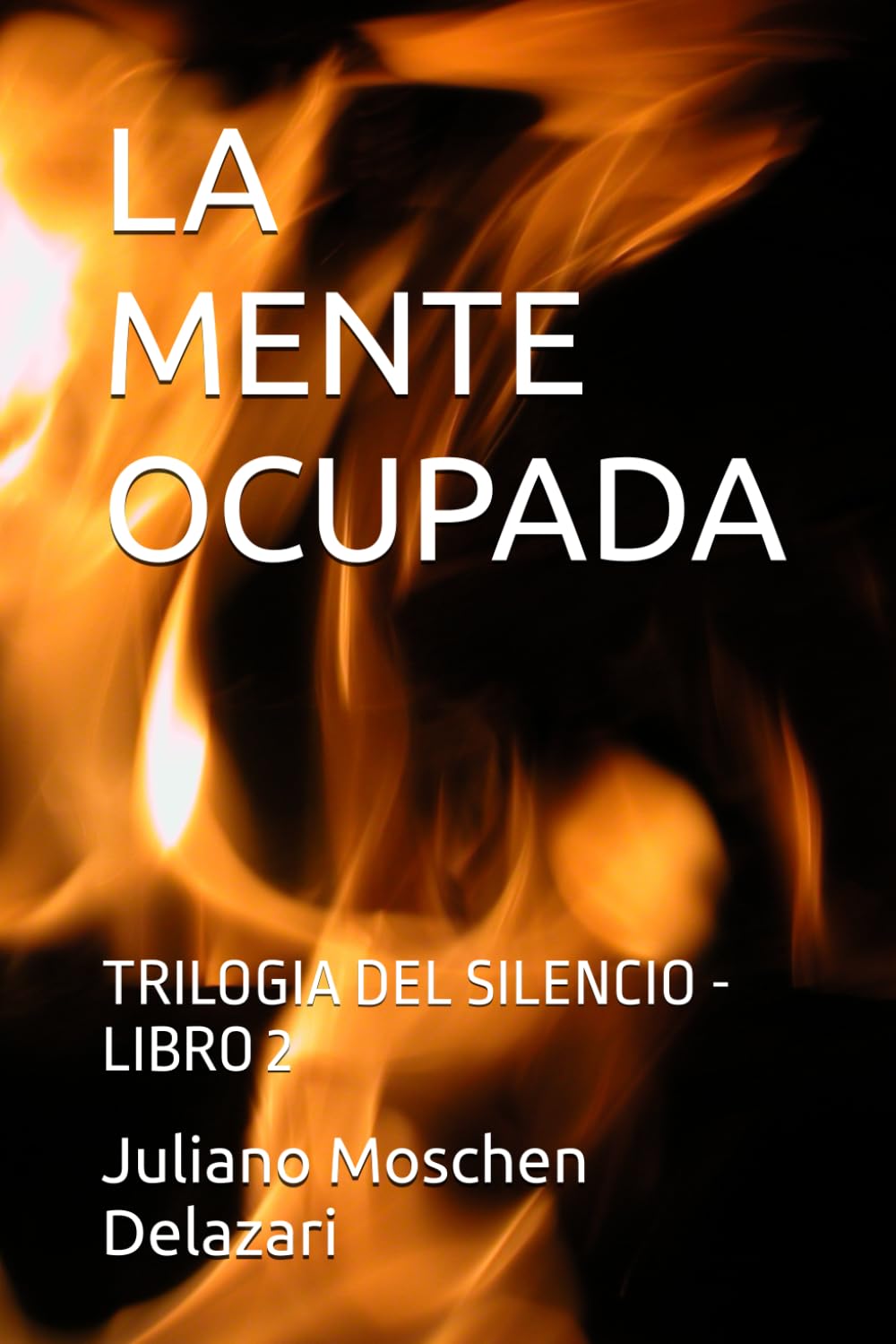 LA MENTE OCUPADA: TRILOGIA DEL SILENCIO - LIBRO 2