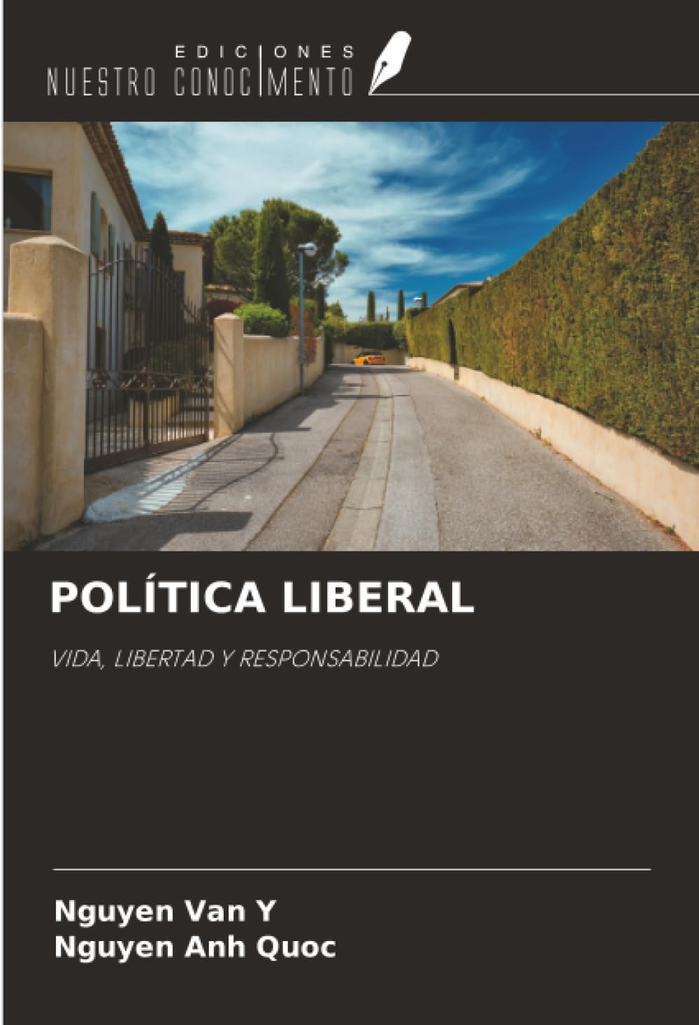 POLÍTICA LIBERAL: VIDA, LIBERTAD Y RESPONSABILIDAD